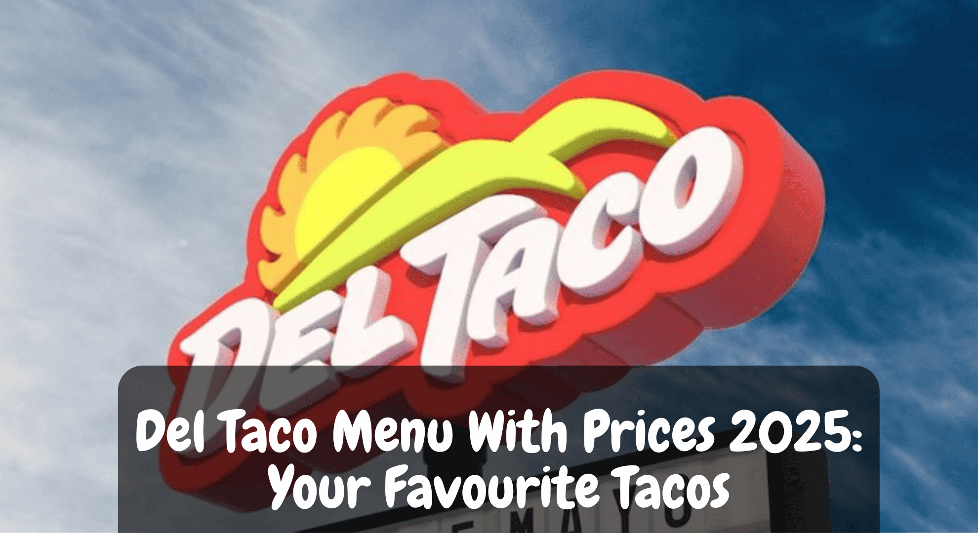Del Taco Menu With Prices 2025: Your Favourite Tacos