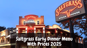 Saltgrass Early Dinner Menu With Prices 2025